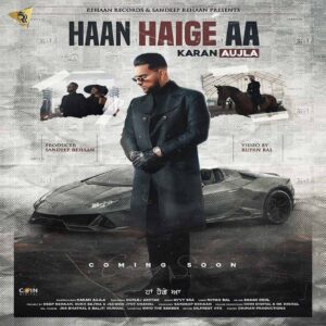 Haan Haige Aa Song Cast: Karan Aujla ft. Gurlez Akhtar