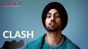 Clash Song Cast: Diljit Dosanjh, Komal Basran (GOAT)