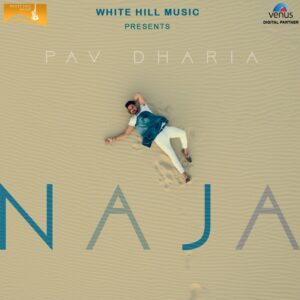 Na Ja Song Cast: Pav Dharia, Harjot Shergill