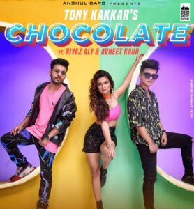 Chocolate Song Cast: Tony Kakkar, Riyaz Aly, Avneet Kaur