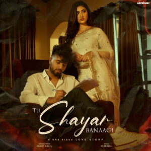 Tu Shayar Banaagi Song Cast & Crew Members