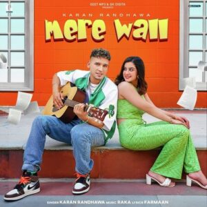 Mere Wall Song Cast: Karan Randhawa, Tunisha Sharma